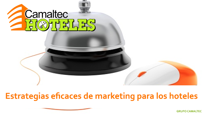 Estrategias eficaces de marketing para los hoteles